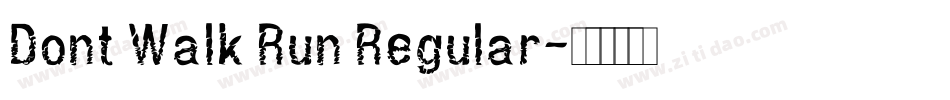 Dont Walk Run Regular字体转换